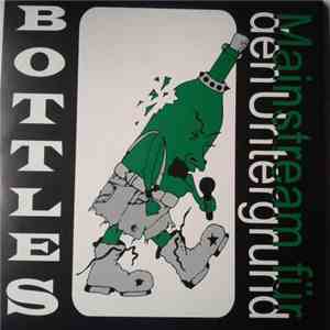 Bottles - Mainstream Für Den Untergrund download free