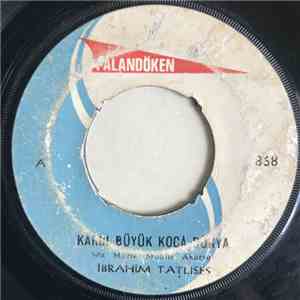 İbrahim Tatlıses - Karnı Büyük Koca Dünya / Ağlama Cananım download free