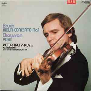 Bruch / Chausson - Victor Tretyakov, Alexandr Lazarev, USSR State Symphony Orchestra - Violin Concerto No. 1 / Poem download free