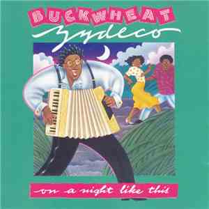 Buckwheat Zydeco - On A Night Like This download free