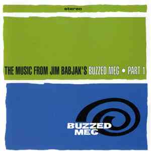Buzzed Meg - The Music From Jim Babjak's Buzzed Meg Part 1 download mp3 flac