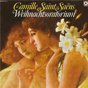 Camille Saint-Saëns - Weihnachtsoratorium download free