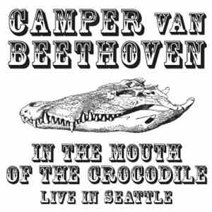 Camper Van Beethoven - In The Mouth Of The Crocodile download free