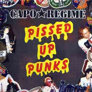 Capo Regime - Pissed Up Punks download free