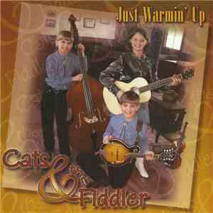 Cats and The Fiddler - Just Warmin' Up download free