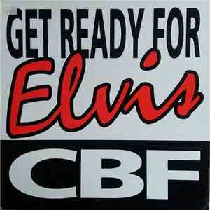 CBF - Get Ready For Elvis download free
