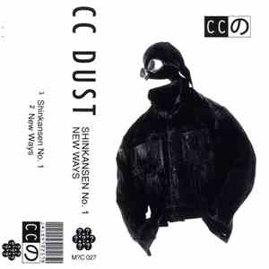 CC Dust - Shinkansen No. 1 b/w New Ways download free