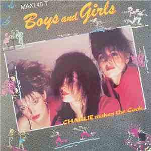 Charlie Makes The Cook - Boys And Girls download free
