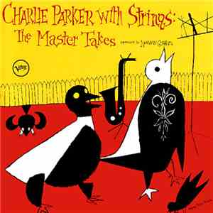 Charlie Parker - Charlie Parker With Strings: The Master Takes download free