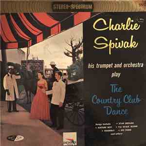 Charlie Spivak – His Trumpet And Orchestra - The Country Club Dance download free