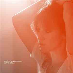 Charlotte Gainsbourg - Got To Let Go download free