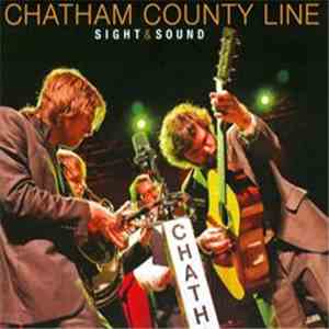 Chatham County Line - Sight & Sound download free