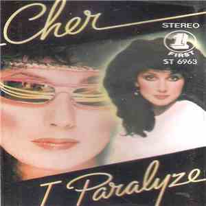 Cher - I Paralyze download free