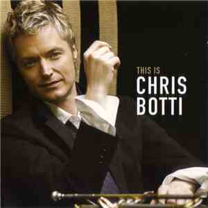 Chris Botti - This Is Chris Botti download free