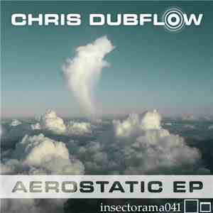 Chris Dubflow - Aerostatic EP download free