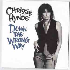 Chrissie Hynde - Down The Wrong Way download free