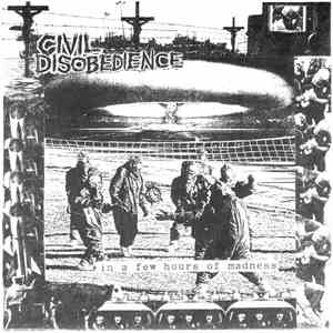 Civil Disobedience - In A Few Hours Of Madness... download free