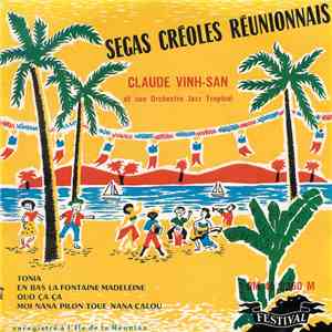 Claude Vinh San, Le Jazz Tropical - Tonia / An Bas La Fontaine Madeleine / Quo Ca Ca / Moi Nana Pilon Toue Nana Calou download free