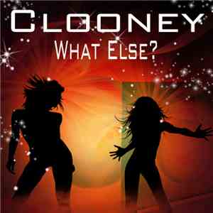 Clooney - What Else? download free