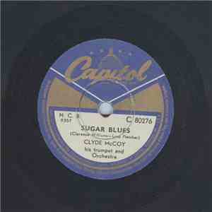Clyde McCoy His Trumpet And Orchestra - Sugar Blues / Tear It Down download free