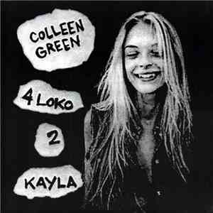 Colleen Green - 4 Loko 2 Kayla download free