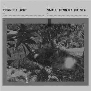 Connect_icut - Small Town By The Sea download free