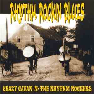 Crazy Cavan 'n' the Rhythm Rockers - Rhythm Rockin' Blues download mp3 flac