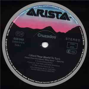 Cruzados - I Want Your World To Turn download free