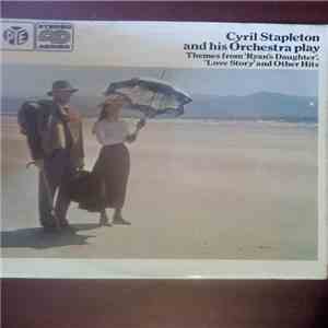 Cyril Stapleton And His Orchestra - Cyril Stapleton And His Orchestra Play Themes From 'Ryan's Daughter' 'Love Story' And Other Hits' download free