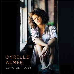 Cyrille Aimée - Let's Get Lost download free
