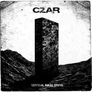 Czar  - Vertical Mass Grave download free
