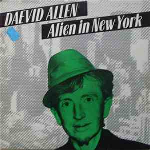 Daevid Allen - Alien In New York download free