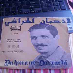 Dahmane El Harrachi - Koun Fahem Oukra Hadrek + Maydoum Ghir Sah download free