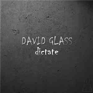 David Glass  - Dictate EP download free