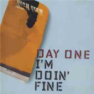 Day One - I'm Doin' Fine download free