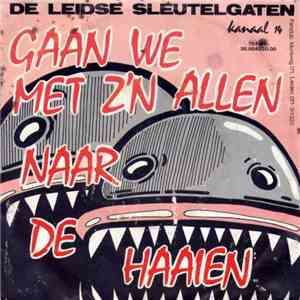 De Leidse Sleutelgaten - Gaan We Met Z'n Allen Naar De Haaien download free