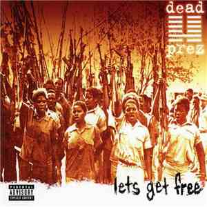 dead prez - Lets Get Free download mp3 flac