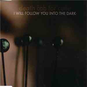 Death Cab For Cutie - I Will Follow You Into The Dark download free
