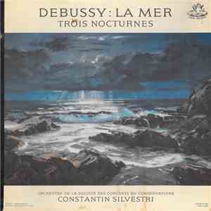 Debussy, Orchestre De La Société Des Concerts Du Conservatoire, Constantin Silvestri - La Mer / Trois Nocturnes download free