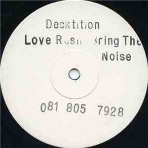 Decktition - Love Rush / Bring The Noise download free