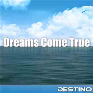 Destino - Dreams Come True download free