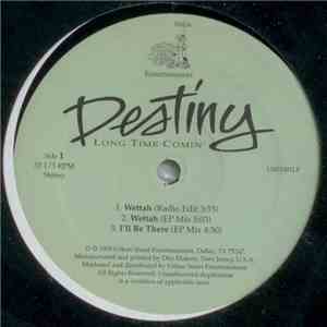 Destiny - Long Time Comin' download free