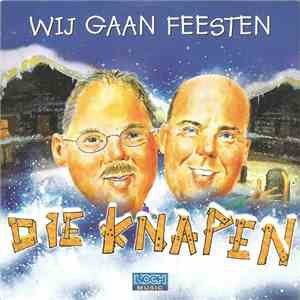 Die Knapen - Wij Gaan Feesten download free