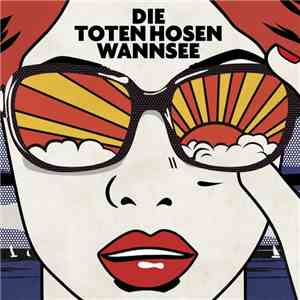 Die Toten Hosen - Wannsee download free