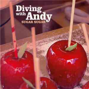 Diving With Andy - Sugar Sugar download free