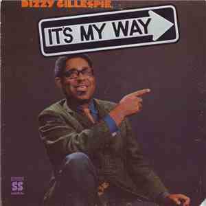 Dizzy Gillespie - It's My Way download free