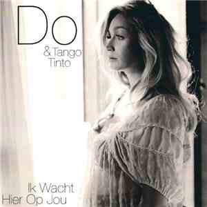 Do & Tango Tinto - Ik Wacht Hier Op Jou download free