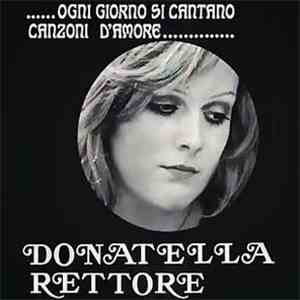 Donatella Rettore - Ogni Giorno Si Cantano Canzoni D'Amore download free