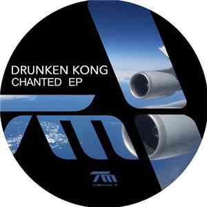Drunken Kong - Chanted EP download free