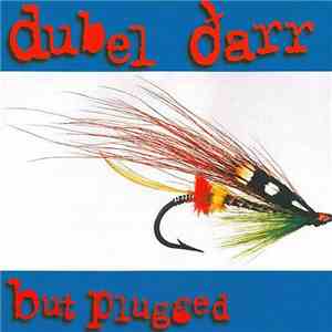 Dubel Darr - But Plugged download free